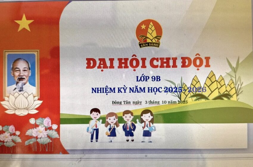  Trường THCS Đông Tân tổ chức Đại hội Chi đội