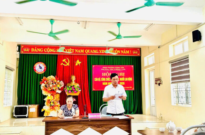  TRƯỜNG THCS ĐÔNG TÂN TỔ CHỨC HỘI NGHỊ CB-VC-NLĐ  NĂM HỌC 2025 – 2026