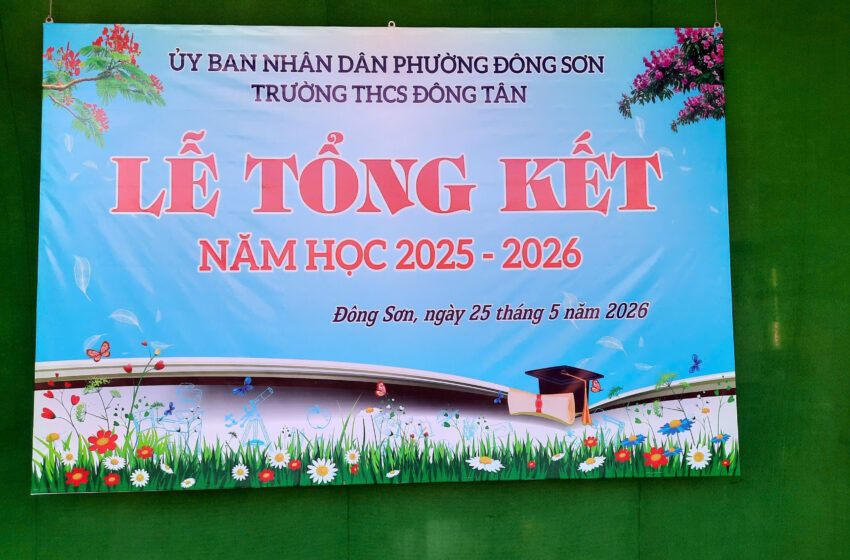  LỄ BẾ GIẢNG NĂM HỌC 2025 – 2026